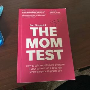 The Mom Test by Rob Fitzpatrick
